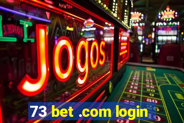 73 bet .com login